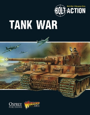 Bolt Action Tank War - Wargames Warehouse